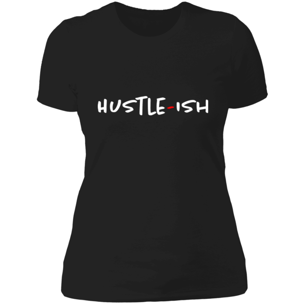 Ladies Hustle-Ish Boyfriend T-Shirt